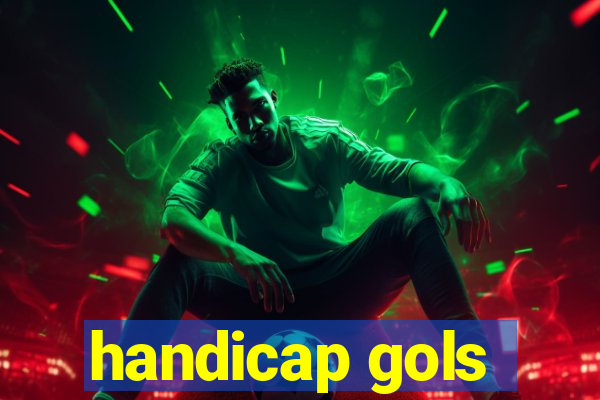 handicap gols